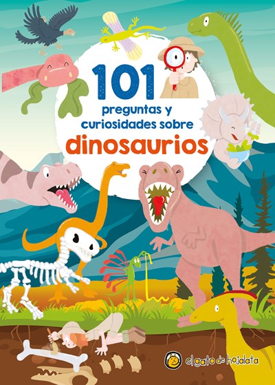 101 Preguntas y curiosidades sobre dinosaurios / 101 Questions and Curiosities About Dinosaurs