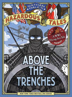 Nathan Hale's Hazardous Tales 12 Above the Trenches