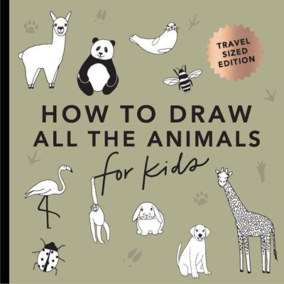 All the Animals: How to Draw Books for Kids with Dogs, Cats, Lions, Dolphins, and More (Mini)