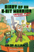 Diary of an 8-Bit Warrior Graphic Novel: An OP Alliance