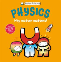 Basher Science: Physics