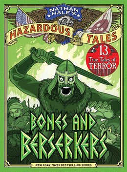 Nathan Hale's Hazardous Tales 13 Bones and Berserkers