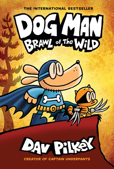 Dog Man: Brawl of the Wild: A Graphic Novel (Dog Man #6): From the Creator of Captain Underpants