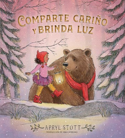 Comparte carino y brinda luz (Share Some Kindness, Bring Some Light)