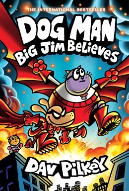 Dog Man 14 Big Jim Believes: A Graphic Novel