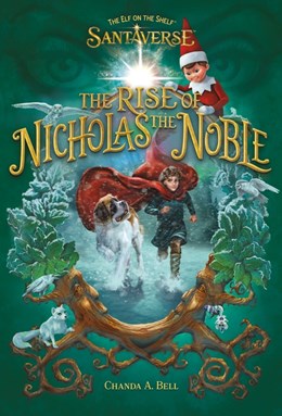 Elf on the Shelf Santaverse: The Rise of Nicholas the Noble