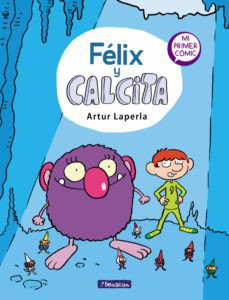Felix y Calcita / Felix and Calcita