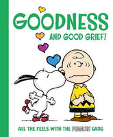 Goodness and Good Grief!
