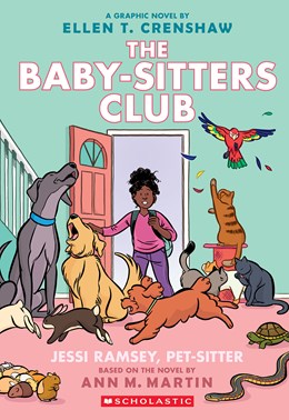 Baby-sitters Club 18 Jessi Ramsey, Pet-sitter: A Graphic Novel