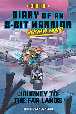 Diary of an 8-Bit Warrior Graphic Novel 05 Journey to the Far Lands