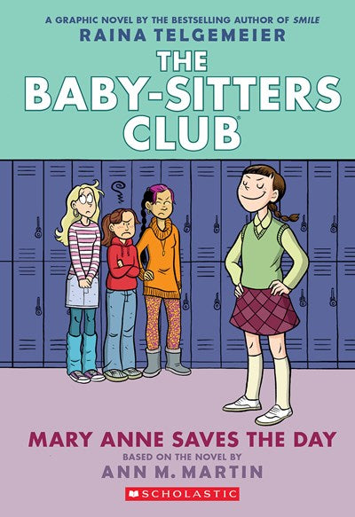 Baby-Sitters Club 03 Mary Anne Saves the Day: A Graphic Novel