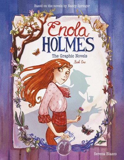 Enola Holmes: The Graphic Novels (Missing Marquess, Left-Handed Lady, and Bizarre Bouquets)