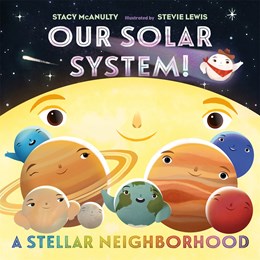Our Solar System! A Stellar Neighborhood