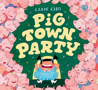 Pig Town Party