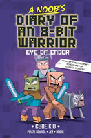 A Noob's Diary of an 8-Bit Warrior 03 The Eye of Ender