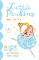 Lottie Perkins: Ballerina (Lottie Perkins, #2)
