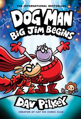 Dog Man 13 Big Jim Begins: A Graphic Novel