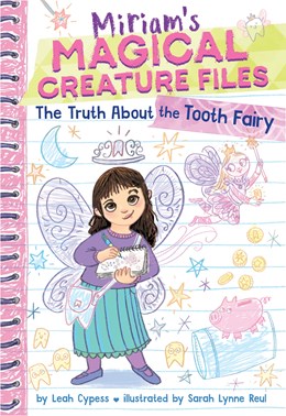 Miriam's Magical Creature Files 01 Truth About the Tooth Fairy