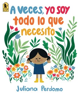 veces, yo soy todo lo que necesito