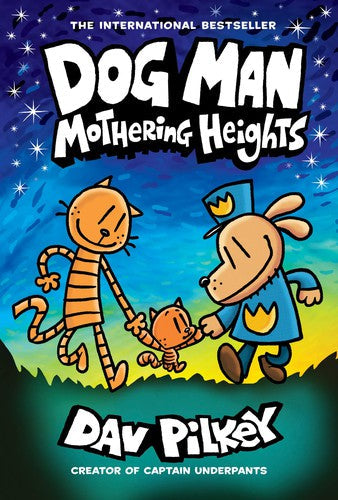 Dog Man: Mothering Heights: A Graphic Novel (Dog Man #10): From the Creator of Captain Underpants