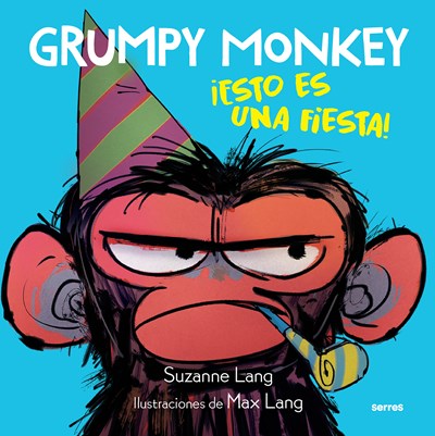 Grumpy Monkey: Â¡Esto es una fiesta! / Grumpy Monkey Party Time!