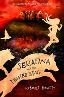 Serafina 2 and the Twisted Staff